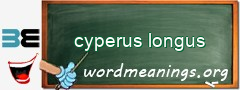 WordMeaning blackboard for cyperus longus